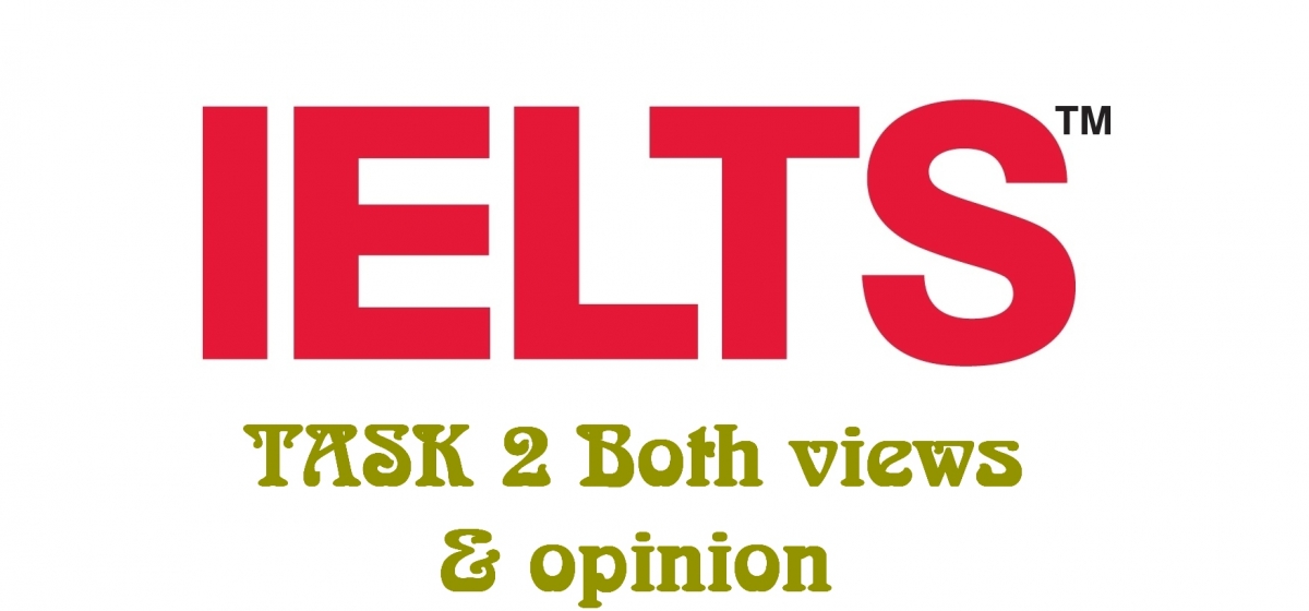 IELTS Writing Task 2 Discuss Both Views English