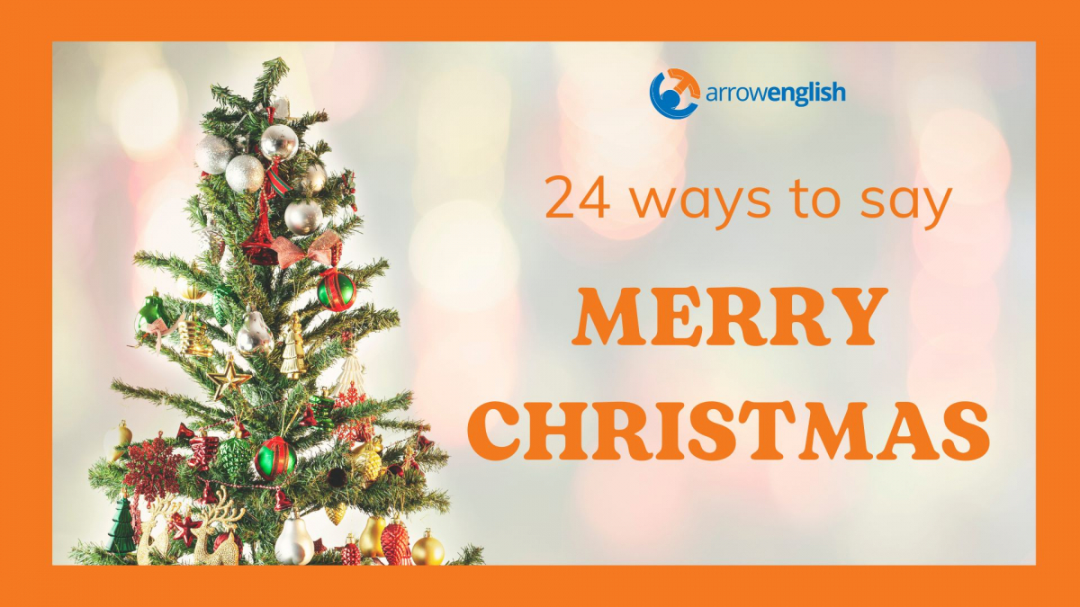 24 cách để nói “Merry Christmas”