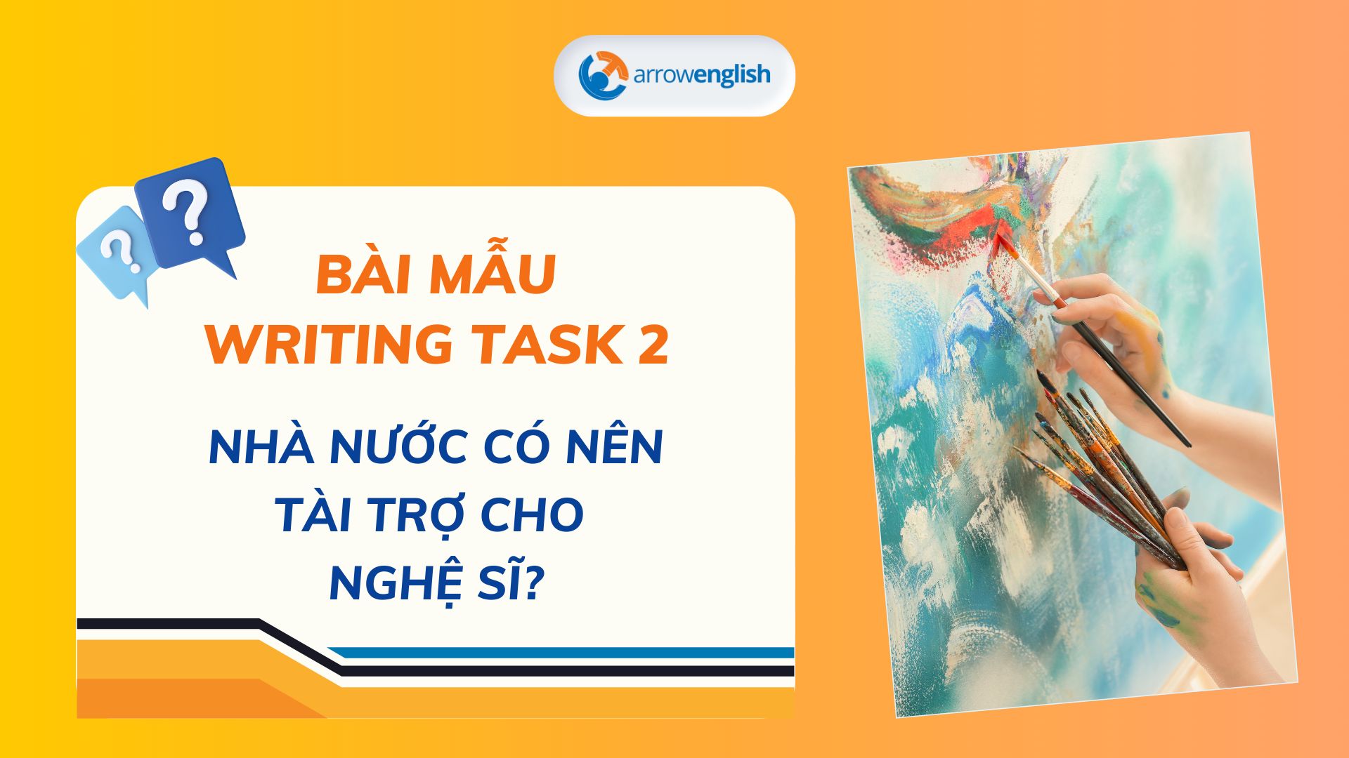 BÀI VIẾT MẪU IELTS TASK 2 (Band 7+) – Chủ đề Artists & Government